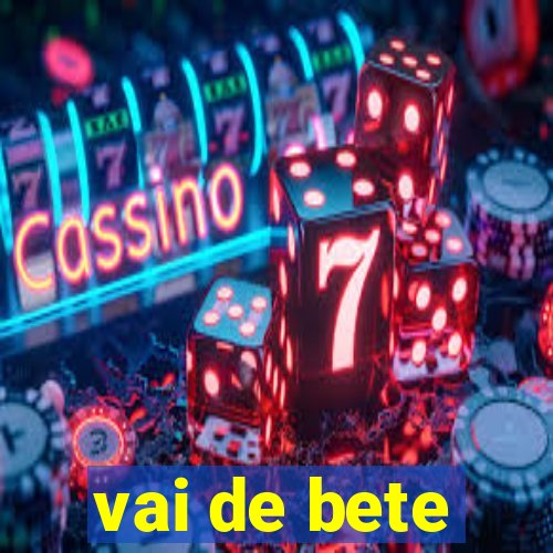 vai de bete